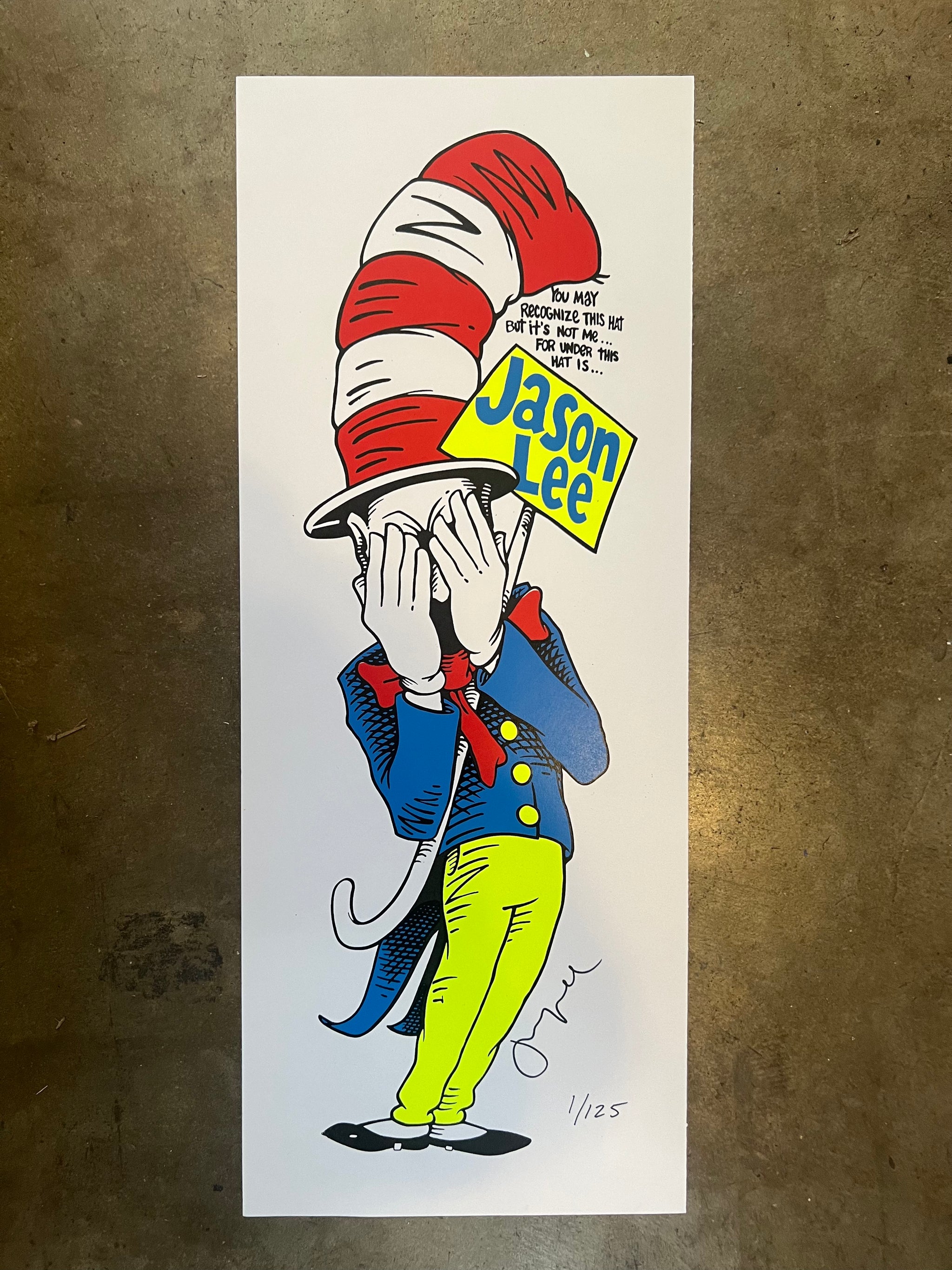 Jason Lee Cat in Hat OG Colorway Signed and numbered 125 - Hand